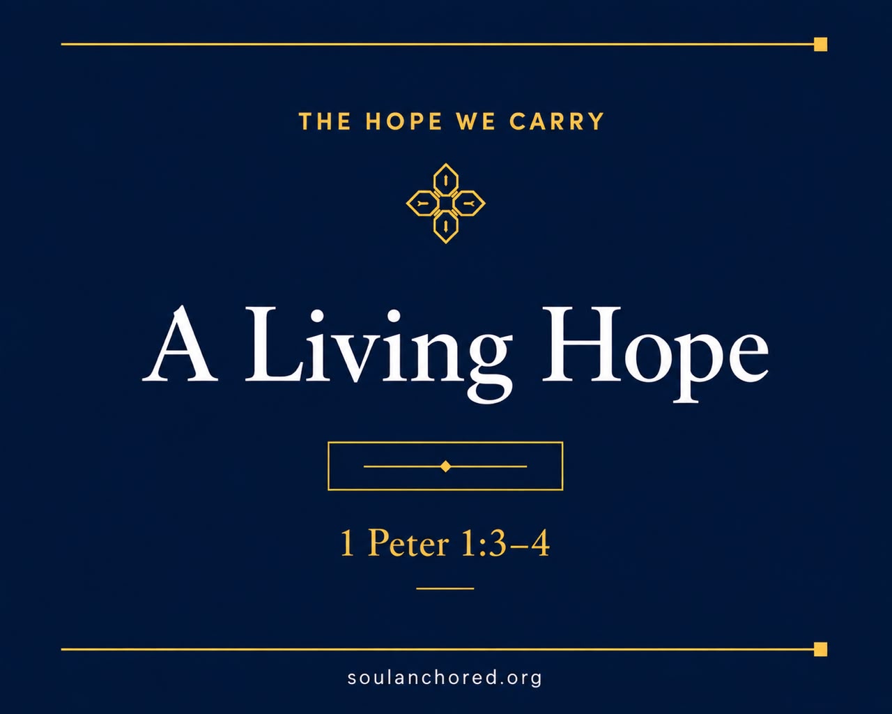Day 50 devotional - A Living Hope - The Hope We Carry - Soul Anchored