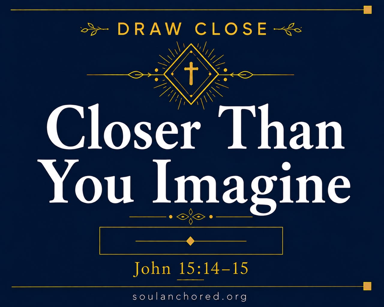 Day 98 devotional - Closer Than You Imagine - Awaken My Soul - Soul Anchored