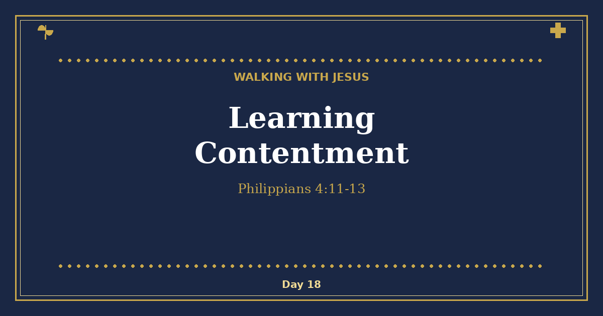 Learning Contentment - Walking with Jesus Day 18 - Hand-drawn navy and gold devotional featured image