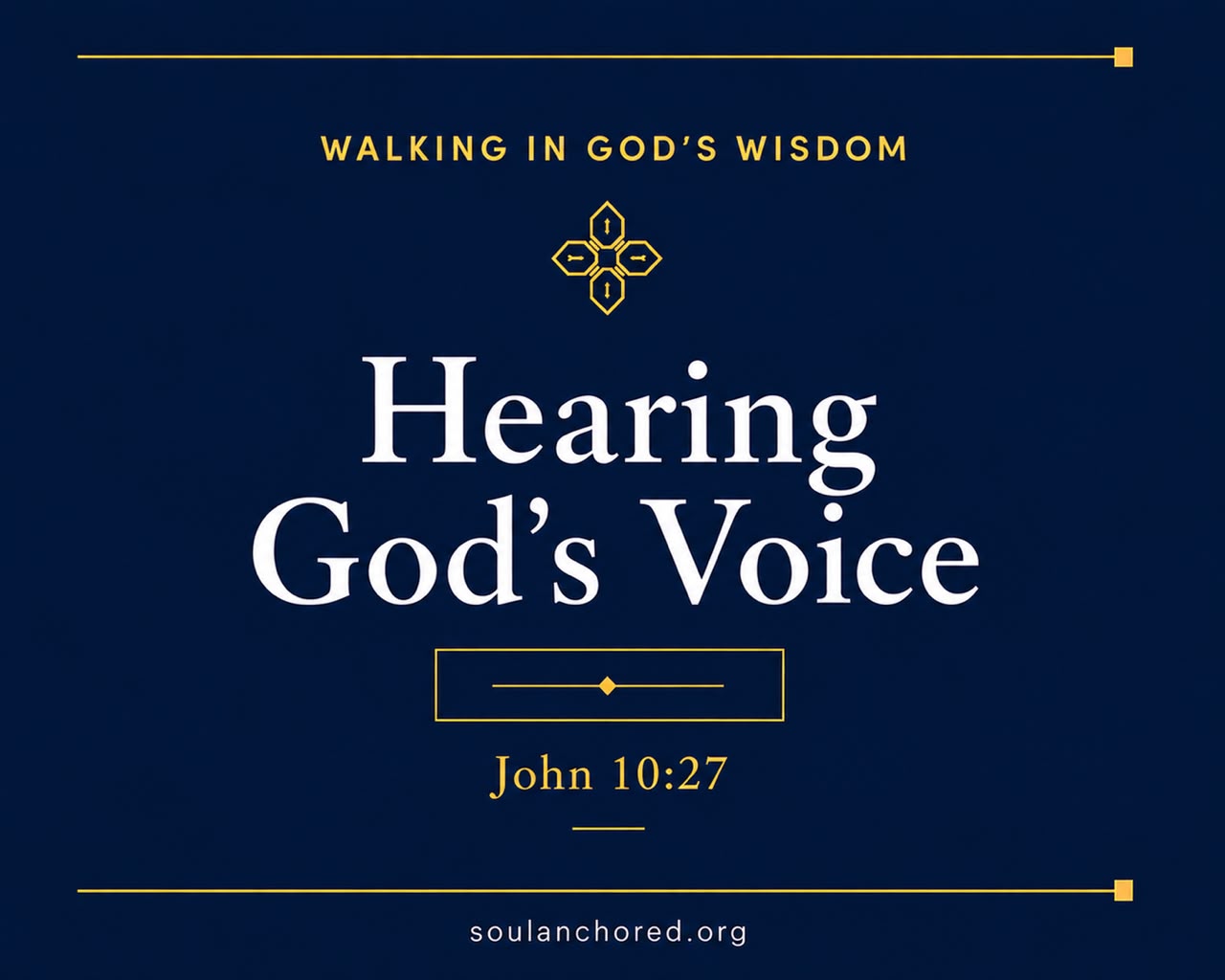 Day 59 devotional - Hearing God's Voice - Walking in God's Wisdom - Soul Anchored