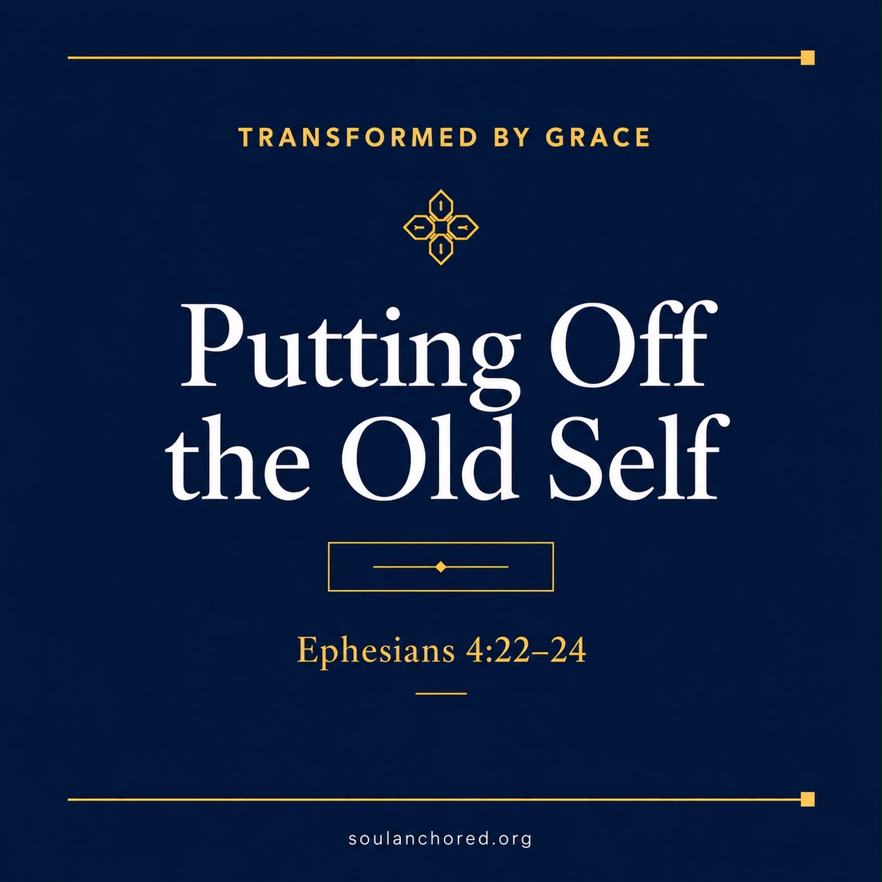 Day 45 devotional - Putting Off the Old Self - Soul Anchored