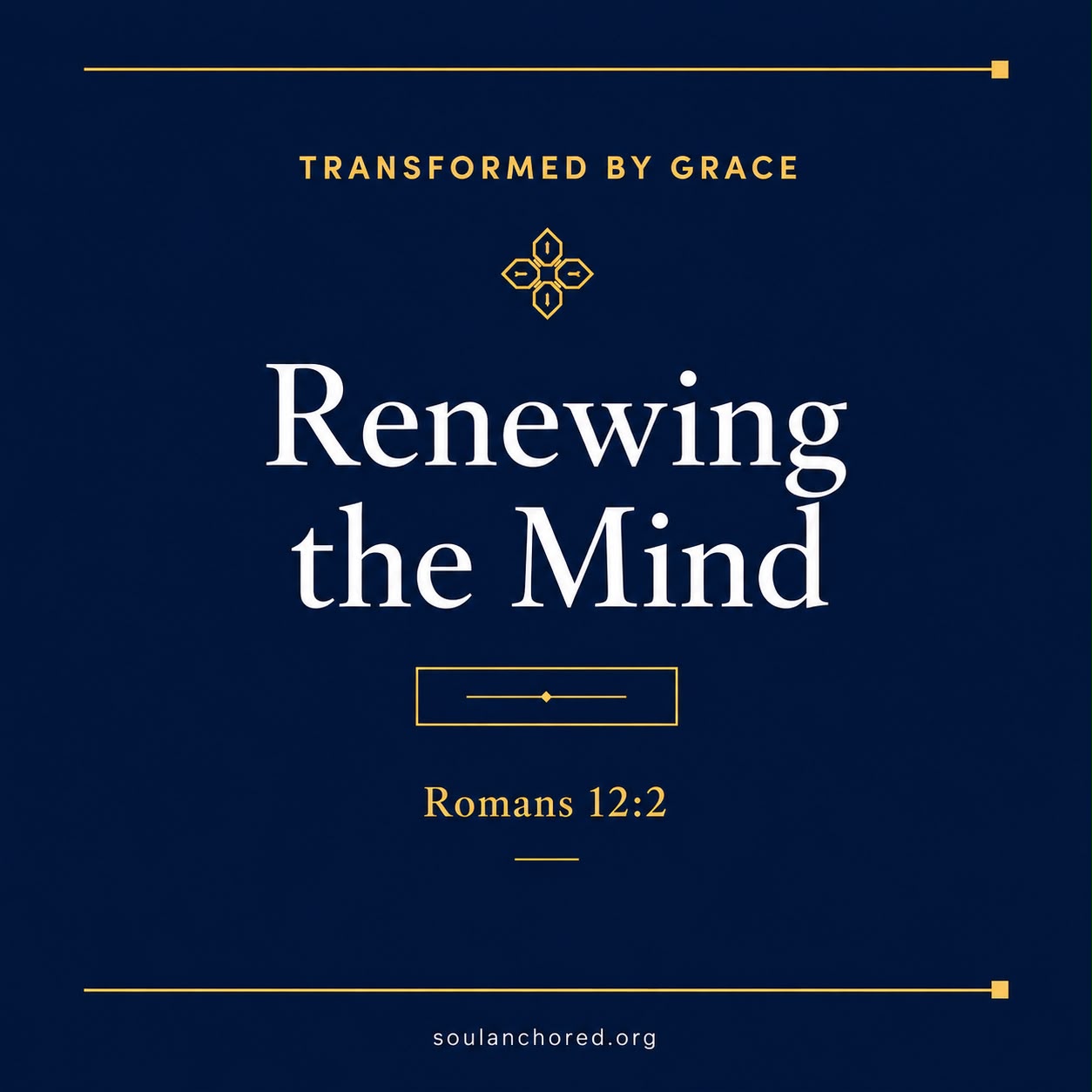 Day 44 devotional - Renewing the Mind - Soul Anchored