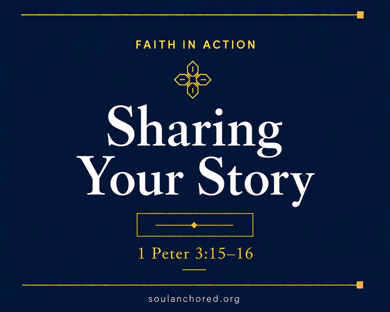 Day 69 devotional - Sharing Your Story - Faith in Action - Soul Anchored