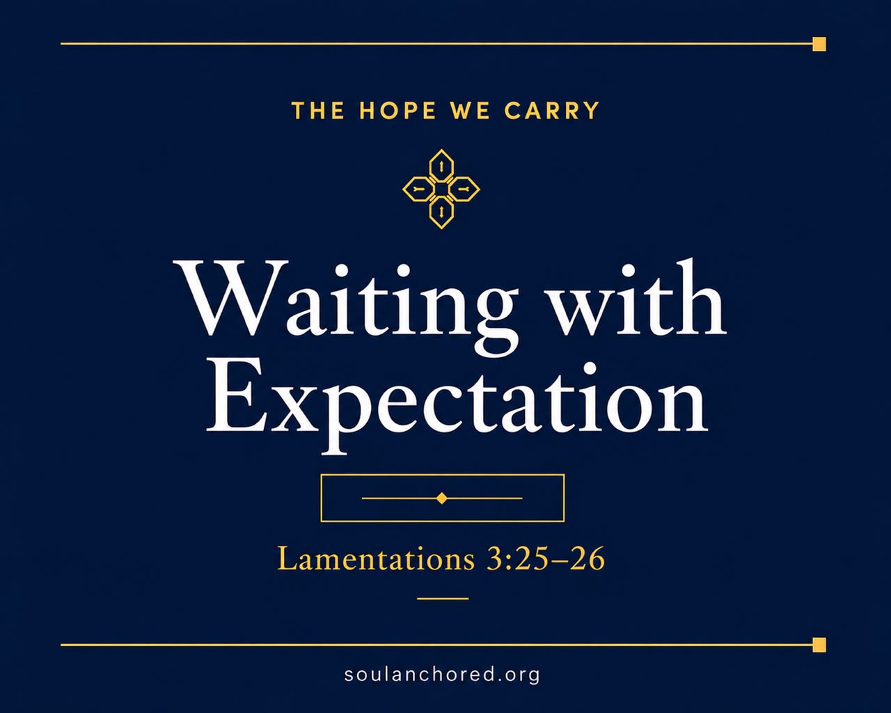 Day 54 devotional - Waiting with Expectation - The Hope We Carry - Soul Anchored