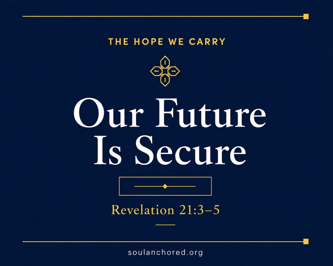 Day 56 devotional - Our Future Is Secure - The Hope We Carry - Soul Anchored