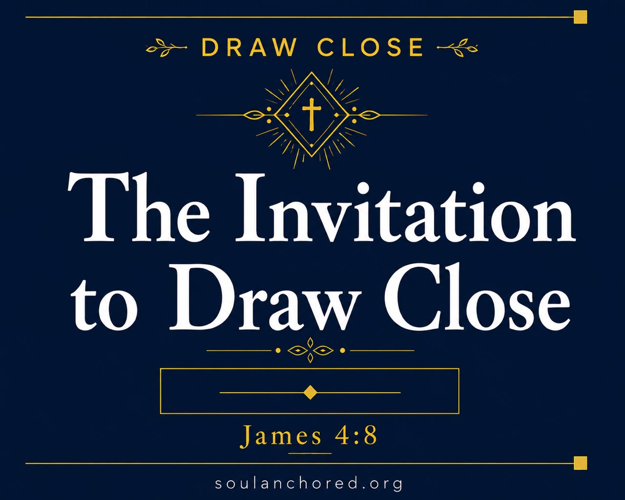 Day 92 devotional - The Invitation to Draw Near - Awaken My Soul - Soul Anchored