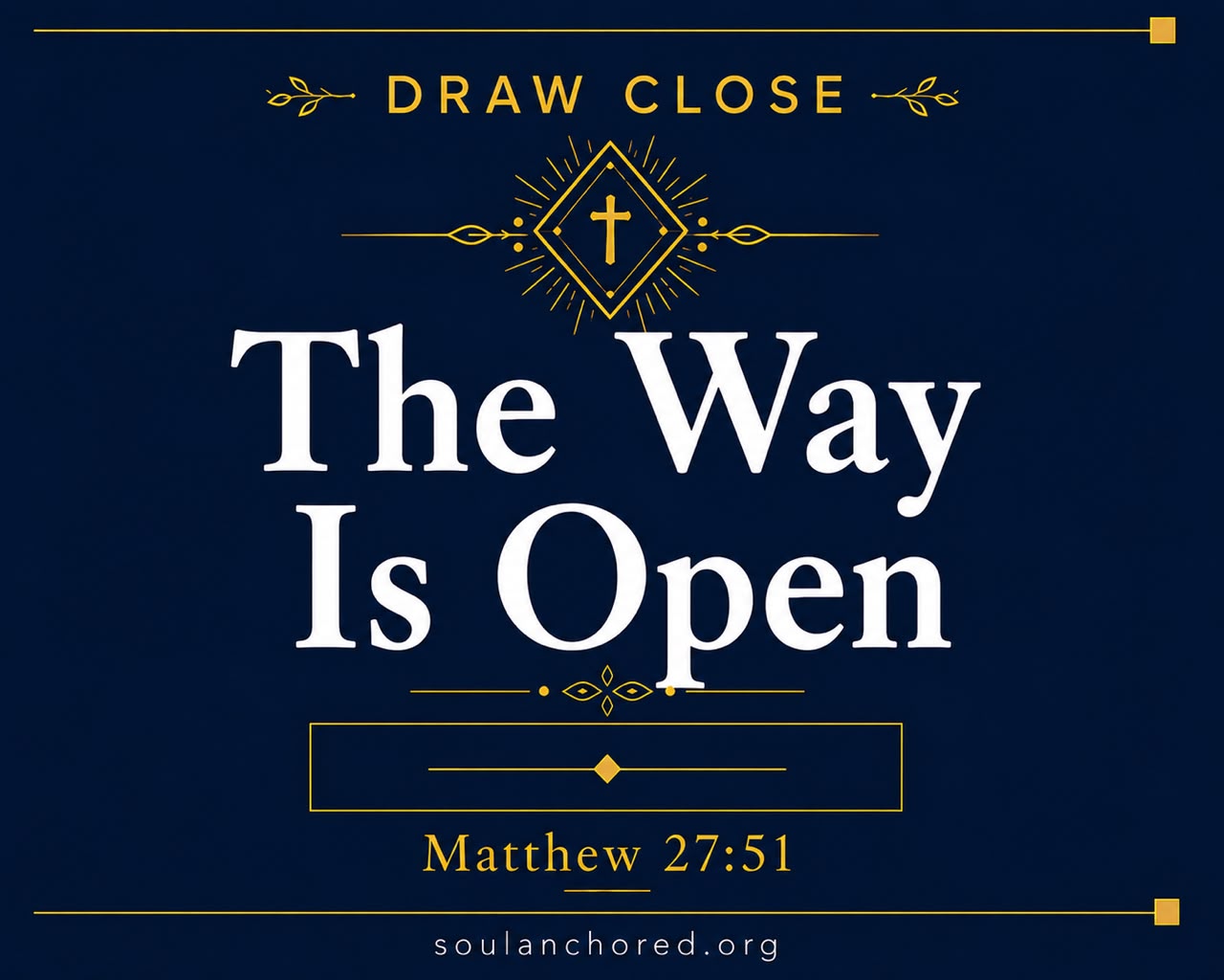 Day 94 devotional - The Way Is Open - Awaken My Soul - Soul Anchored