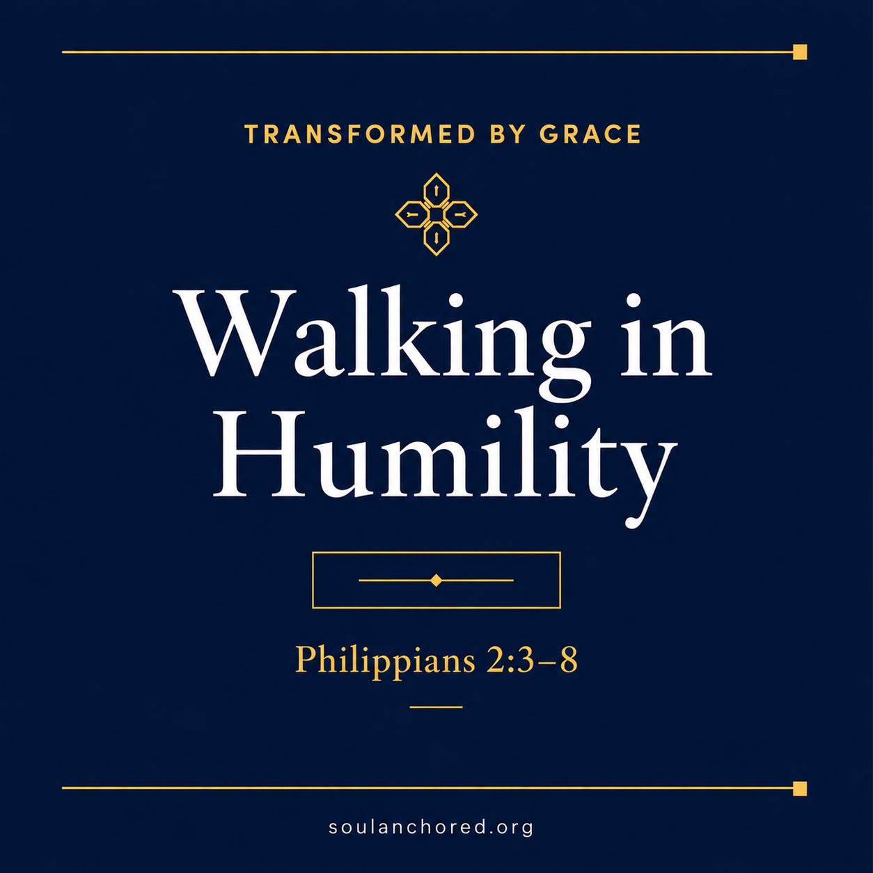 Day 48 devotional - Walking in Humility - Soul Anchored